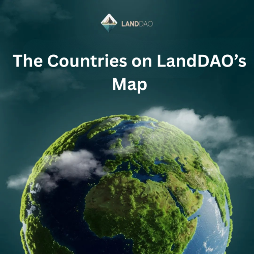 The Countries on LandDAO’s Map